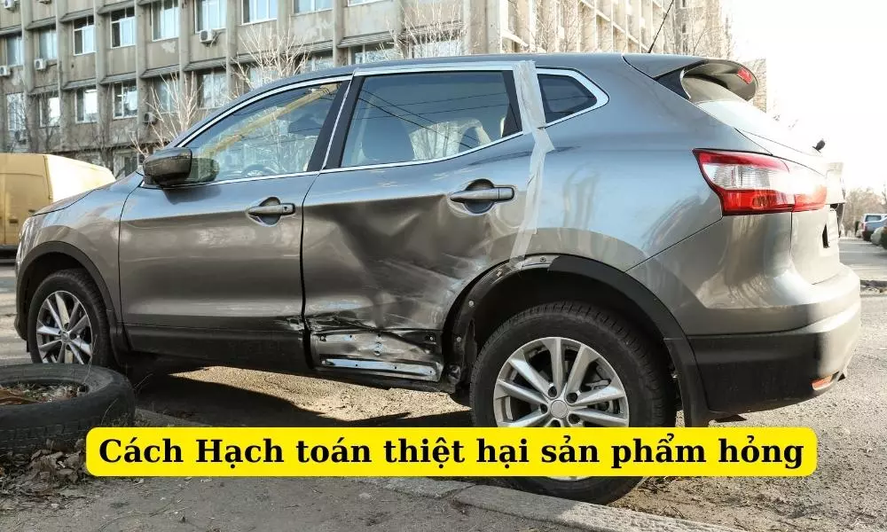 cach-hach-toan-thiet-hai-san-pham-hong