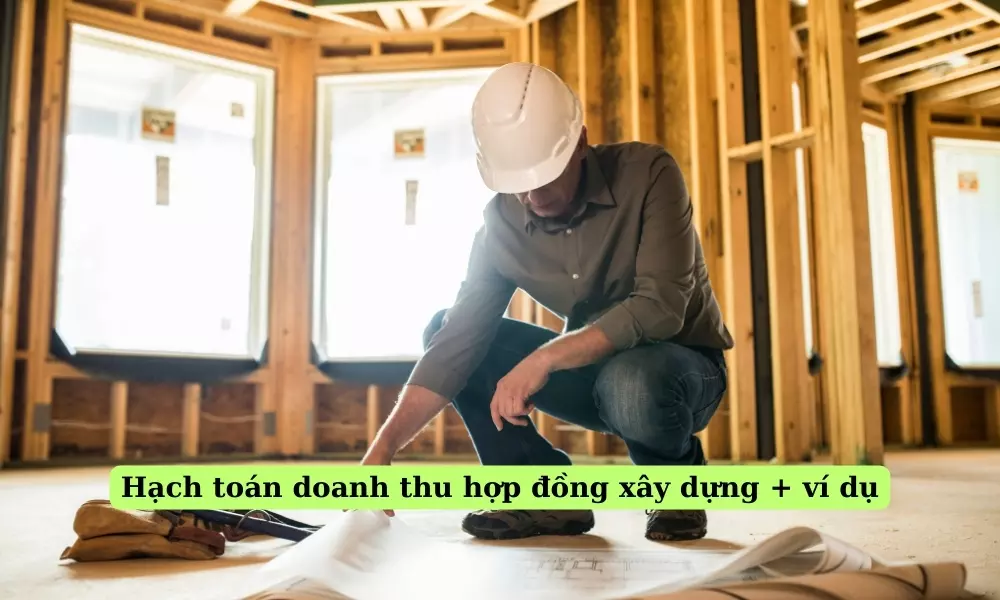 hach-toan-doanh-thu-hop-dong-xay-dung