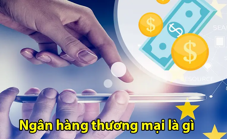 ngan-hang-thuong-mai-la-gi